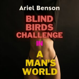Blind birds challenge in a maledom humiliation world of public exhibition